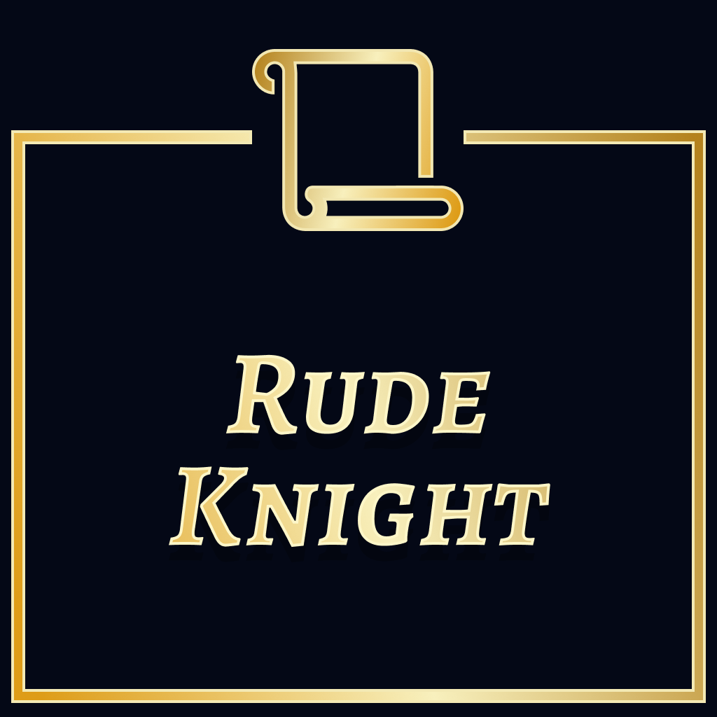 The Rude Knight