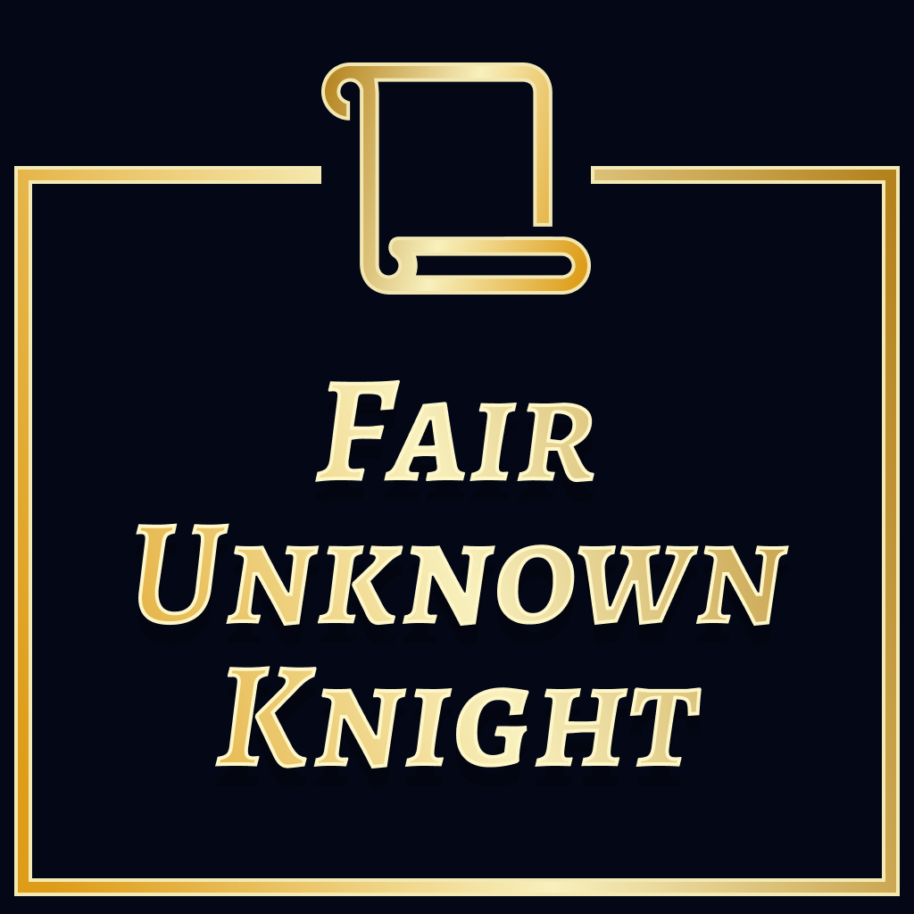 The Fair Unknown Knight